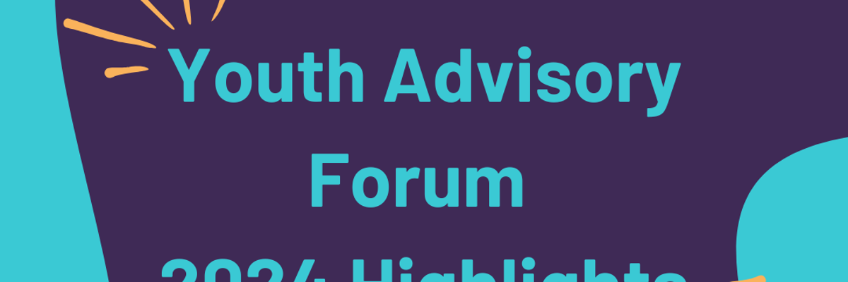 Blog: Youth Advisory Forum 2024 Highlights